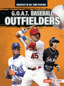 Book cover of GOAT BASEBALL OUTFIELDERS