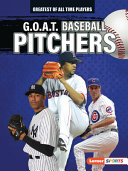 Book cover of GOAT BASEBALL PITCHERS