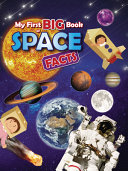 Book cover of MY 1ST BIG BOOK OF SPACE FACTS
