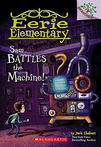 Book cover of EERIE ELEMENTARY 06 SAM BATTLES THE MACH