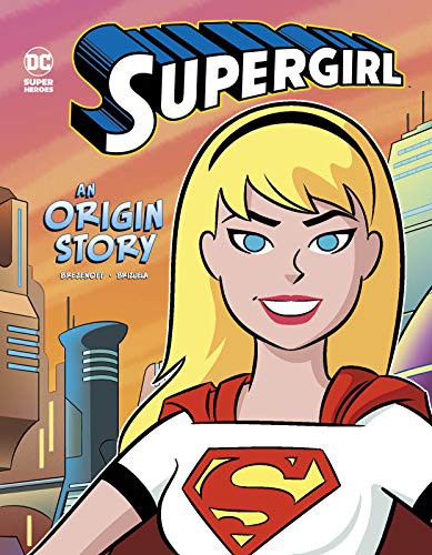 Book cover of SUPERGIRL - AN ORIGIN STORY