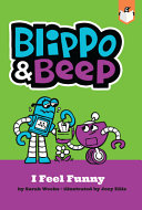 Book cover of BLIPPO & BEEP - I FEEL FUNNY
