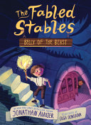 Book cover of FABLED STABLES 03 BELLY OF THE BEAST