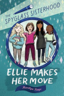 Book cover of SPYGLASS SISTERHOOD 01 ELLIE MAKES HER M
