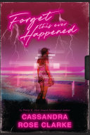 Book cover of FORGET THIS EVER HAPPENED
