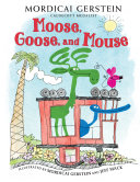 Book cover of MOOSE GOOSE & MOUSE