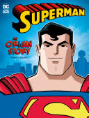 Book cover of SUPERMAN - AN ORIGIN STORY