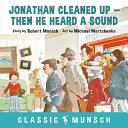 Book cover of JONATHAN CLEANED UP -- THEN HE HEARD A S