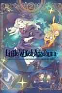 Book cover of LITTLE WITCH ACADEMIA 02