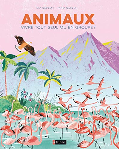 Book cover of ANIMAUX - VIVRE TOUT SEUL OU EN GROUPE