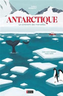 Book cover of ANTARTIQUE - LE CONTINENT DES MERVEILLES