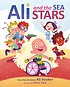 Book cover of ALI & THE SEA STARS
