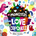 Book cover of MONSTERS LOVE CUPCAKES