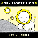 Book cover of SUN FLOWER LION