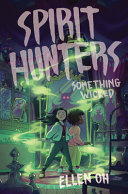 Book cover of SPIRIT HUNTERS 03 SOMETHING WICKED