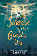 Book cover of SILENCE THAT BINDS US