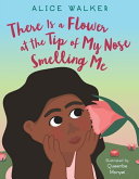 Book cover of THERE IS A FLOWER AT THE TIP OF MY NOSE