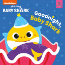 Book cover of BABY SHARK - GOOD NIGHT BABY SHARK