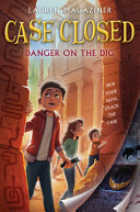 Book cover of CASE CLOSED 04 DANGER ON THE DIG