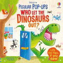 Book cover of POP-UPS WHO LET THE DINOSAURS OUT