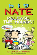 Book cover of BIG NATE RELEASE THE HOUNDS