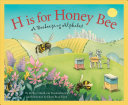 Book cover of H IS FOR HONEY BEE - A BEEKEEPING ALPHAB
