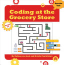 Book cover of CODING AT THE GROCERY STORE