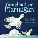 Book cover of GRANDMOTHER PTARMIGAN