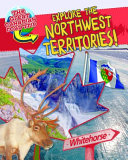 Book cover of EXPLORE THE NORTHWEST TERRITORIES