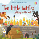 Book cover of 10 LITTLE BOTTLES SITTING ON THE WALL