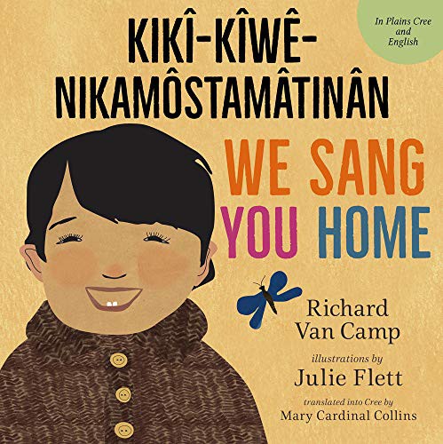 Book cover of WE SANG YOU HOME KIKI-KIWE-NIKAMOSTAMAT