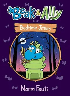 Book cover of BEAK & ALLY 02 BEDTIME JITTERS