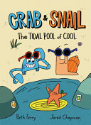 Book cover of CRAB & SNAIL 02 TIDAL POOL OF COOL