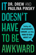 Book cover of IT DOESN'T HAVE TO BE AWKWARD
