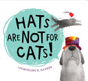 Book cover of HATS ARE NOT FOR CATS