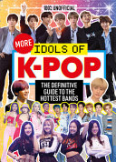 Book cover of 100 PERCENT UNOFFICIAL MORE IDOLS OF K-POP