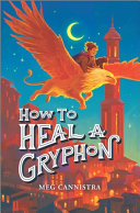 Book cover of HT HEAL A GRYPHON