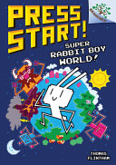 Book cover of PRESS START 12 SUPER RABBIT BOY WORLD