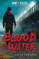Book cover of BLOOD IN THE WATER - HUNT A KILLER