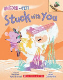 Book cover of UNICORN & YETI 07 STUCK WITH YOU