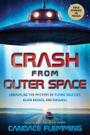Book cover of CRASH FROM OUTER SPACE - UNRAVELING THE