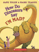 Book cover of HOW DO DINOSAURS SAY I'M MAD