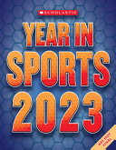 Book cover of SCHOLASTIC YEAR IN SPORTS 2023