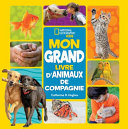 Book cover of MON GRAND LIVRE D'ANIMAUX DE COMPAGNIE