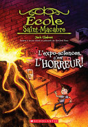 Book cover of ECOLE ST-MACABRE 04 L'EXPO-SCIENCE C'EST