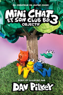 Book cover of MINI CHAT ET SON CLUB BD 03 OBJECTIF