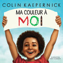 Book cover of MA COULEUR A MOI