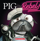 Book cover of PIG THE REBEL