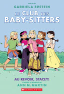 Book cover of CLUB DES BABY-SITTERS 11 AU REVOIR STACE