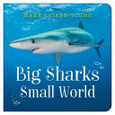 Book cover of BIG SHARKS SMALL WORLD
